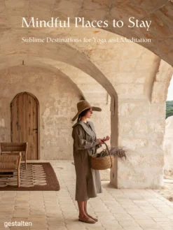 Libro da tavolino Mindful Places to Stay